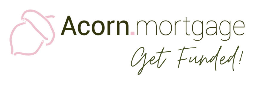 Acorn.mortgage - Get Funded!